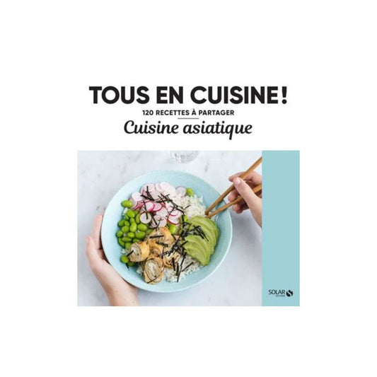 Cuisine asiatique - Tous en cuisine